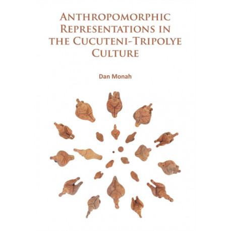 Anthropomorphic Representations in the Cucuteni-Tripolye Culture
