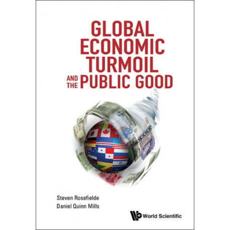 Global Economic Turmoil And The Public Good