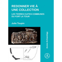Redonner vie a une collection: les terres cuites communes du fort La Tour