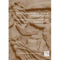 El instrumental de pesca en el Fretum Gaditanum (siglos V a.C. - VI d.C.): Analisis tipo-cronologico y comparativa atlantico-mediterranea