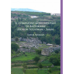 Il complesso monumentale di Baitokaike (Hoson Sulaiman – Siria)