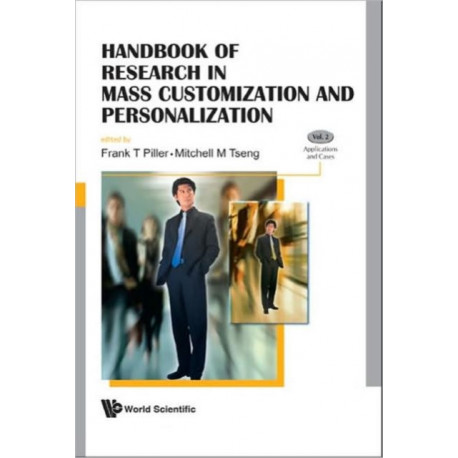 Handbook Of Research In Mass Customization And Personalization (In 2 Volumes)