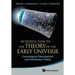 Introduction To The Theory Of The Early Universe: Cosmological Perturbations And Inflationary Theory