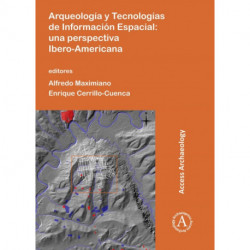 Arqueologia y Tecnologias de Informacion Espacial: Una perspectiva Ibero-Americana