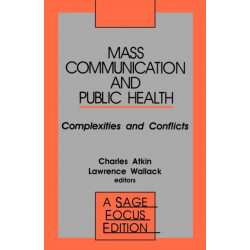 Mass Communication and Public Health: Complexities and Conflicts