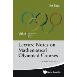 Lecture Notes On Mathematical Olympiad Courses: For Senior Section - Volume 2