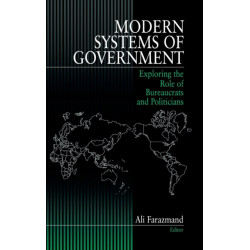 Modern Systems of Government: Exploring the Role of Bureaucrats and Politicians