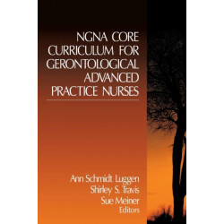 NGNA Core Curriculum for Gerontological Advanced Practice Nurses