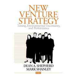 New Venture Strategy: Timing, Environmental Uncertainty, and Performance