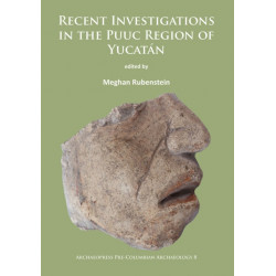 Recent Investigations in the Puuc Region of Yucatan