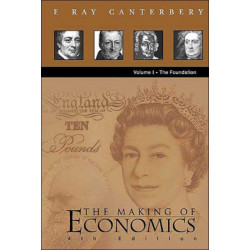 Making Of Economics, The (4th Edition) - Volume I: The Foundation