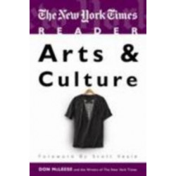 The New York Times Reader: Arts & Culture