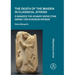 The The Death of the Maiden in Classical Athens