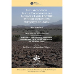 Archaeological rescue excavations on Packages 3 and 4 of the Batinah Expressway, Sultanate of Oman