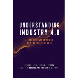 Understanding Industry 4.0: AI, the Internet of Things, and the Future of Work