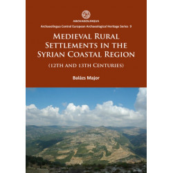 Medieval Rural Settlements in the Syrian Coastal Region (12th and 13th Centuries)