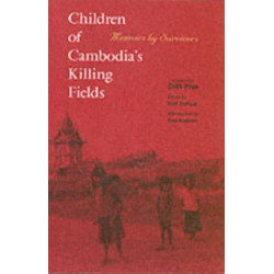 Children of Cambodia's Killing Fields: Memoirs by Survivors
