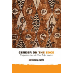 Gender on the Edge: Transgender, Gay, and Other Pacific Islanders