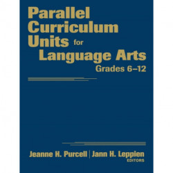 Parallel Curriculum Units for Language Arts, Grades 6-12