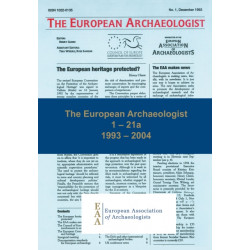 The European Archaeologist: 1 – 21a: 1993 – 2004
