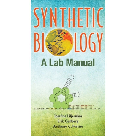 Synthetic Biology: A Lab Manual