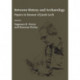 Between History and Archaeology: Papers in honour of Jacek Lech
