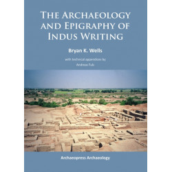 The Archaeology and Epigraphy of Indus Writing