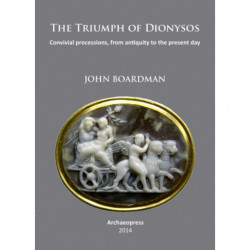 The Triumph of Dionysos: Convivial processions, from antiquity to the present day
