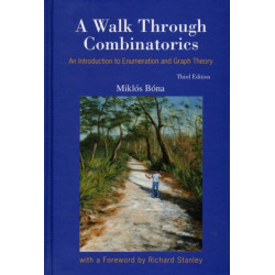 Walk Through Combinatorics, A: An Introduction To Enumeration And Graph Theory (Third Edition)