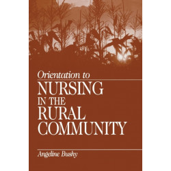 Orientation to Nursing in the Rural Community
