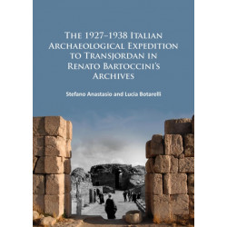 The 1927–1938 Italian Archaeological Expedition to Transjordan in Renato Bartoccini’s Archives