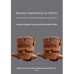 Roman Amphorae in Neuss: Augustan to Julio-Claudian Contexts
