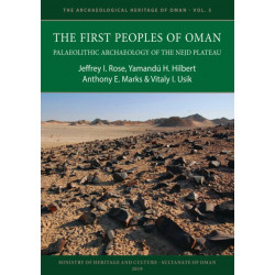 The First Peoples of Oman: Palaeolithic Archaeology of the Nejd Plateau