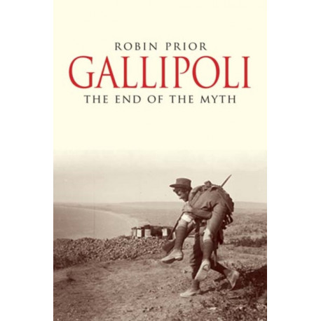 Gallipoli: The End of the Myth