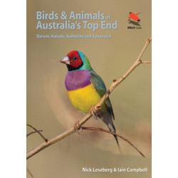 Birds and Animals of Australia's Top End: Darwin, Kakadu, Katherine, and Kununurra