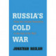 Russia's Cold War: From the October Revolution to the Fall of the Wall