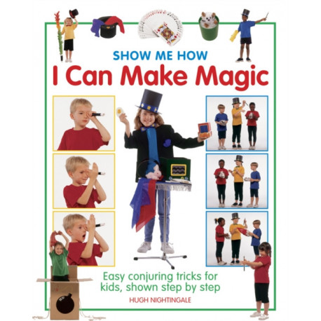 Show Me How: I can Make Magic