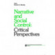 Narrative and Social Control: Critical Perspectives