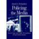 Policing the Media: Street Cops and Public Perceptions of Law Enforcement