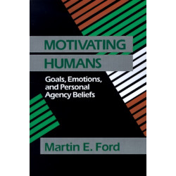 Motivating Humans: Goals, Emotions, and Personal Agency Beliefs