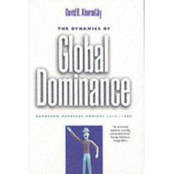The Dynamics of Global Dominance: European Overseas Empires, 1415–1980