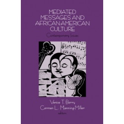 Mediated Messages and African-American Culture: Contemporary Issues