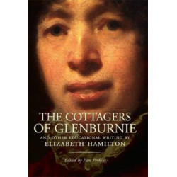 The Cottagers of Glenburnie: And Other Educational Writing