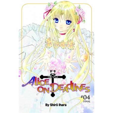 Alice On Deadlines: Vol 4