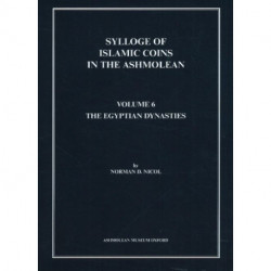 Sylloge of Islamic Coins in the Ashmolean: v. 6: The Egyptian Dynasties