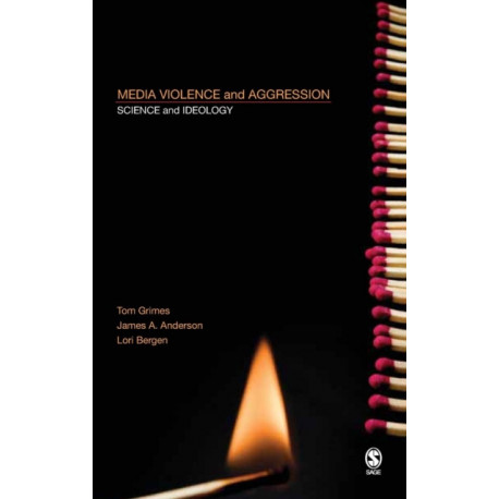Media Violence and Aggression: Science and Ideology