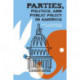 Parties, Politics, and Public Policy in America