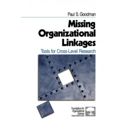Missing Organizational Linkages: Tools for Cross-Level Research
