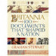 Britannia: 100 Documents that Shaped a Nation