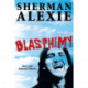 Blasphemy: New and Selected Stories